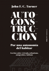 Autoconstrucción: por una autonomía del habitar