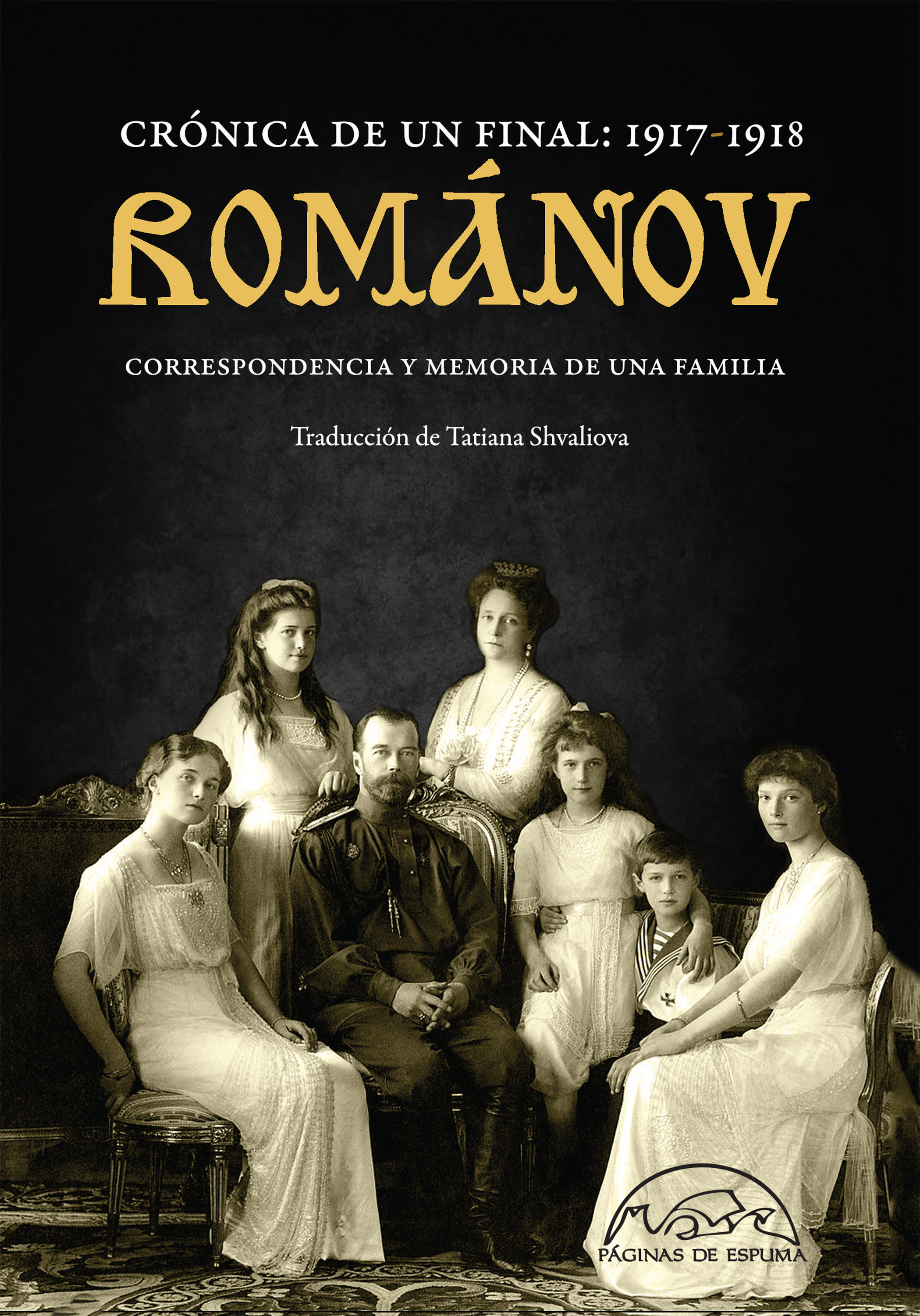 Románov. Crónica de un final: 1917-1918. 9788483932407