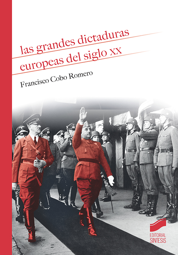 Las grandes dictaduras europeas del siglo XX. 9788491712039