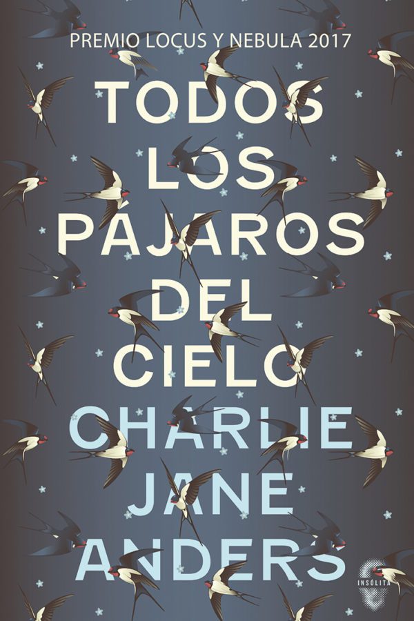 Todos los pájaros del cielo. 9788494898600