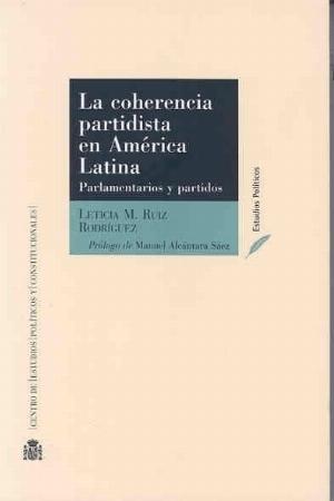 La coherencia partidista en América Latina. 9788425913990