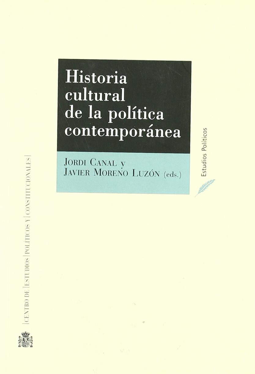 Historia cultural de la política contemporánea. 9788425914706