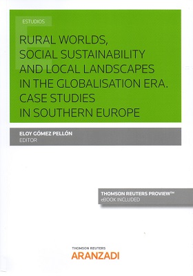 Rural worlds, social sustainability and local landscapes in the Globalisation Era. 9788491770695