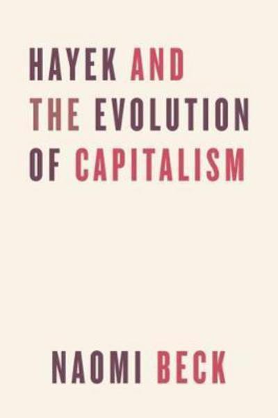 Hayek and the evolution of capitalism. 9780226556000