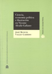 Ciencia, economía política e ilustración en Vicente Alcalá-Galiano. 9788425914386