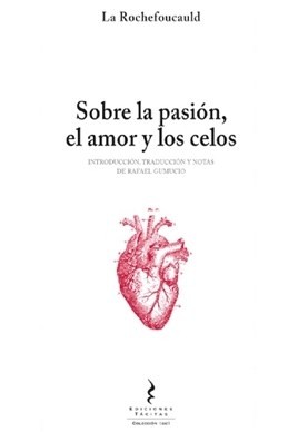 Sobre la pasión, el amor y los celos