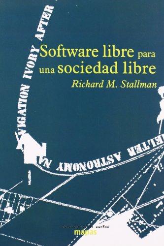 Software libre para una sociedad libre. 9788493355517