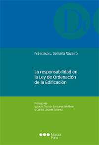 La responsabilidad en la Ley de Ordenación de Edificación. 9788491235156