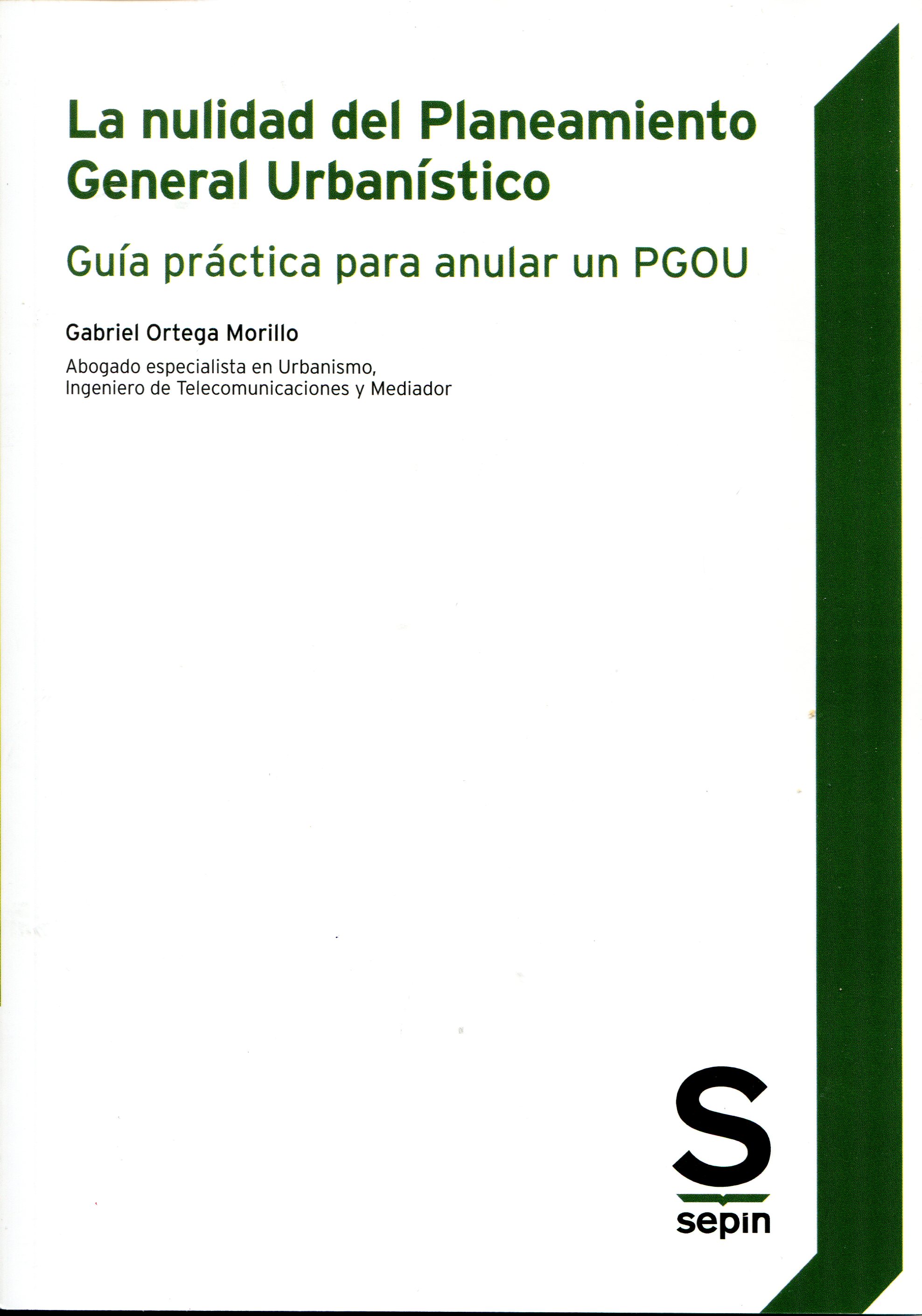 La nulidad del Planeamiento General Urbanístico. 9788417414283