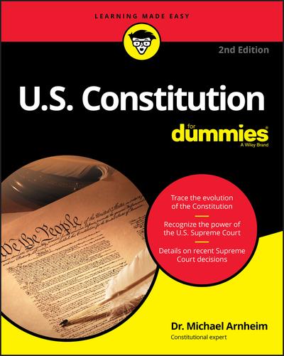 U.S. Constitution for dummies. 9781119387299