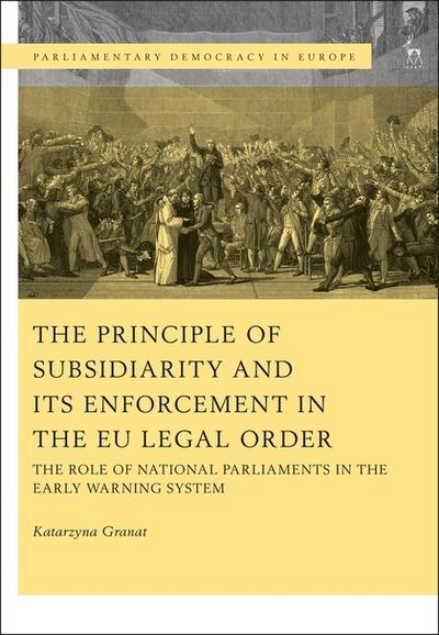 The principle of subsidiarity and its enforcement in the EU legal order