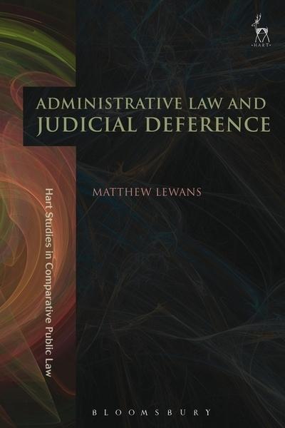 Administrative Law and judicial deference. 9781509921133