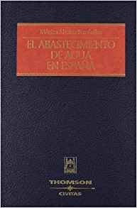 El abastecimiento de agua en España. 9788447021468