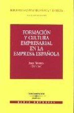 Formación y cultura empresarial en la empresa española. 9788447022892