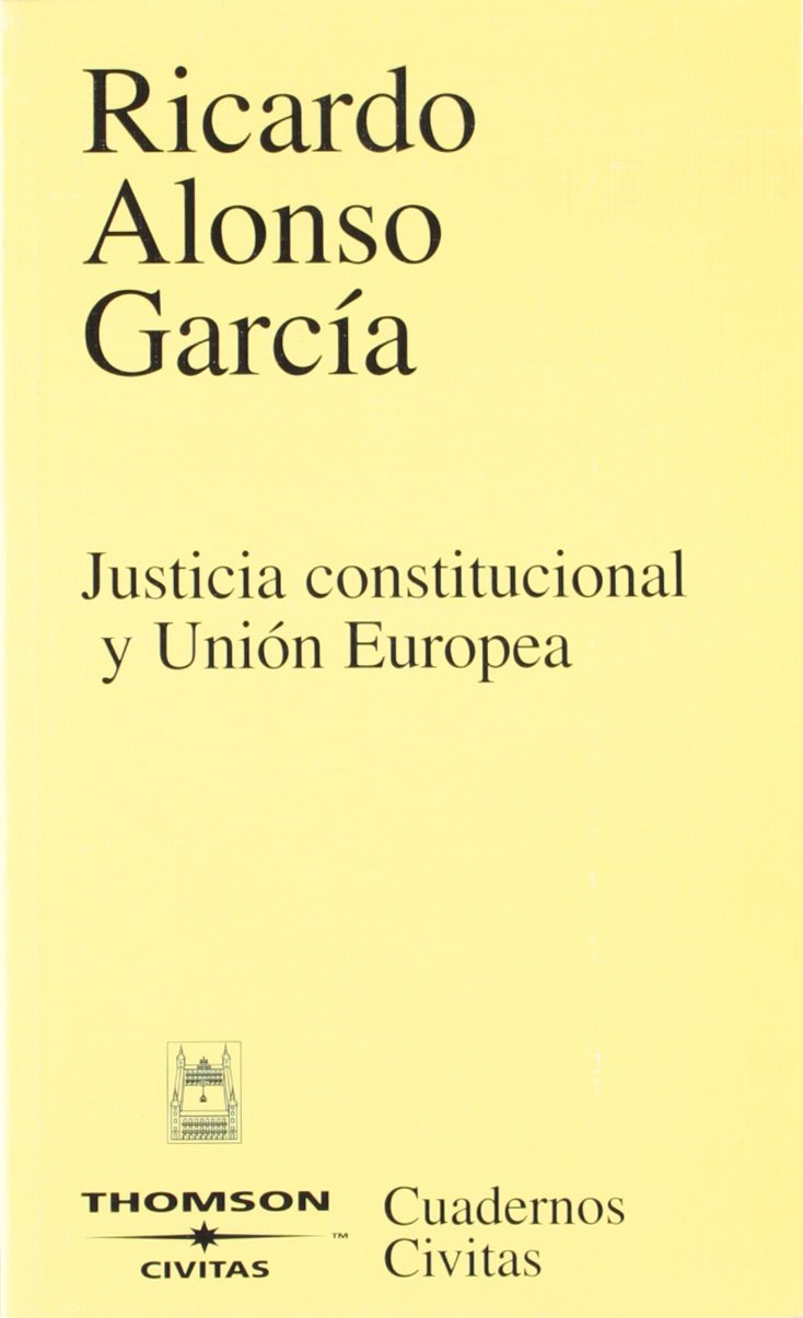 Justicia constitucional y Unión Europea