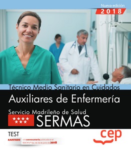 Técnico Medio Sanitario en Cuidados. Auxiliares de Enfermería. Servicio Madrileño de Salud SERMAS. 9788468172484
