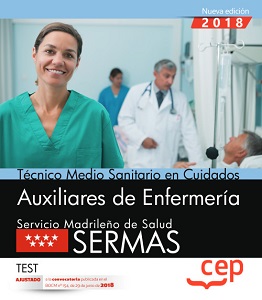 Técnico Medio Sanitario en Cuidados. Auxiliares de Enfermería. Servicio Madrileño de Salud SERMAS