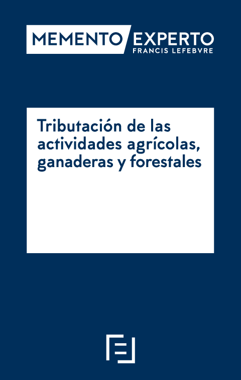 MEMENTO EXPERTO-Tributación de las actividades agrícolas, ganaderas y forestales. 9788417544003