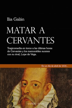 Matar a Cervantes. 9788494488320