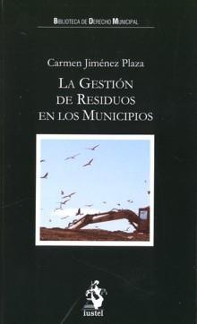 La gestión de residuos en los municipios. 9788496440388