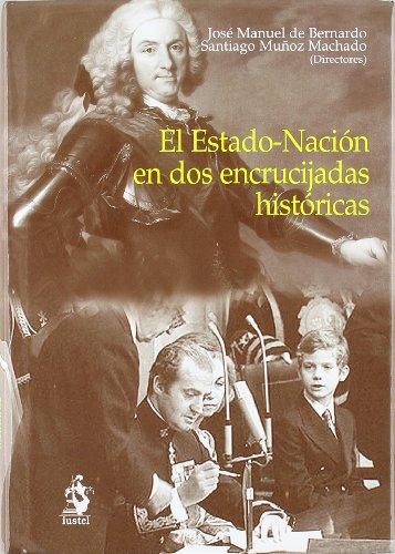 El Estado-Nación en dos encrucijadas históricas. 9788496440500