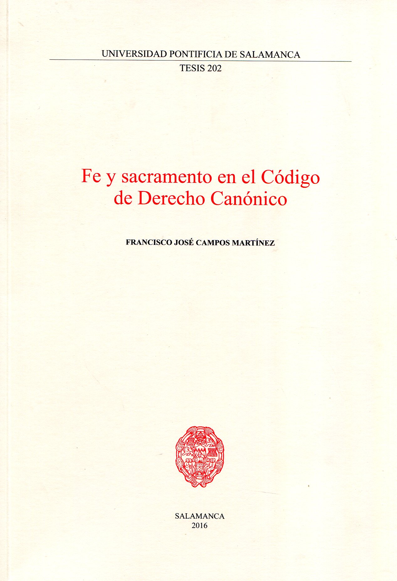Fe y sacramento en el Código de Derecho Canónico. 9788416305179