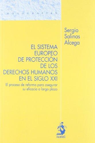 El sistema europeo de protección de los derechos humanos en el siglo XXI. 9788498900347