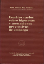 Escritos varios sobre hipotecas y anotaciones preventivas de embargo. 9788488973122