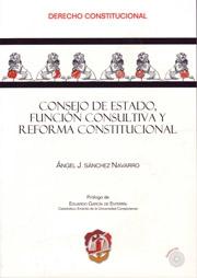 Consejo de Estado, función consultiva y reforma constitucional. 9788429014846