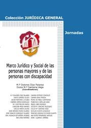 Marco jurídico y social de las personas mayores y de las personas con discapacidad. 9788429015201