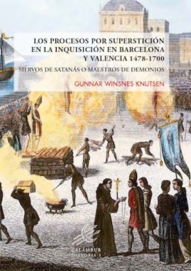 Los procesos por superstición en la Inquisición en Barcelona y Valencia 1478-1700. 9788483594346