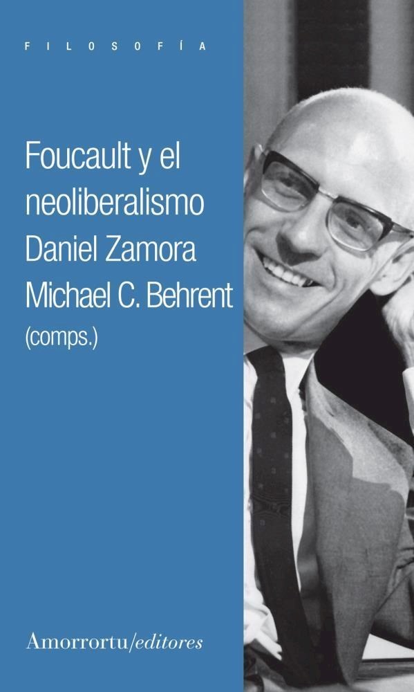 Foucault y el neoliberalismo. 9789505182916