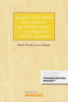 La prueba de la realidad de la operación que da lugar al gasto, o a la deducción del IVA soportado