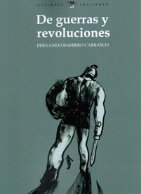 De guerras y revoluciones