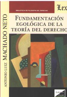 Fundamentación egológica de la Teoría del Derecho. 9789563922714