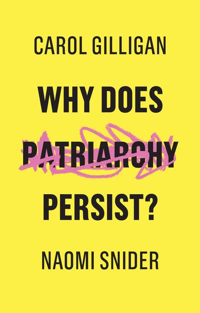 Why does patriarchy persist?. 9781509529131