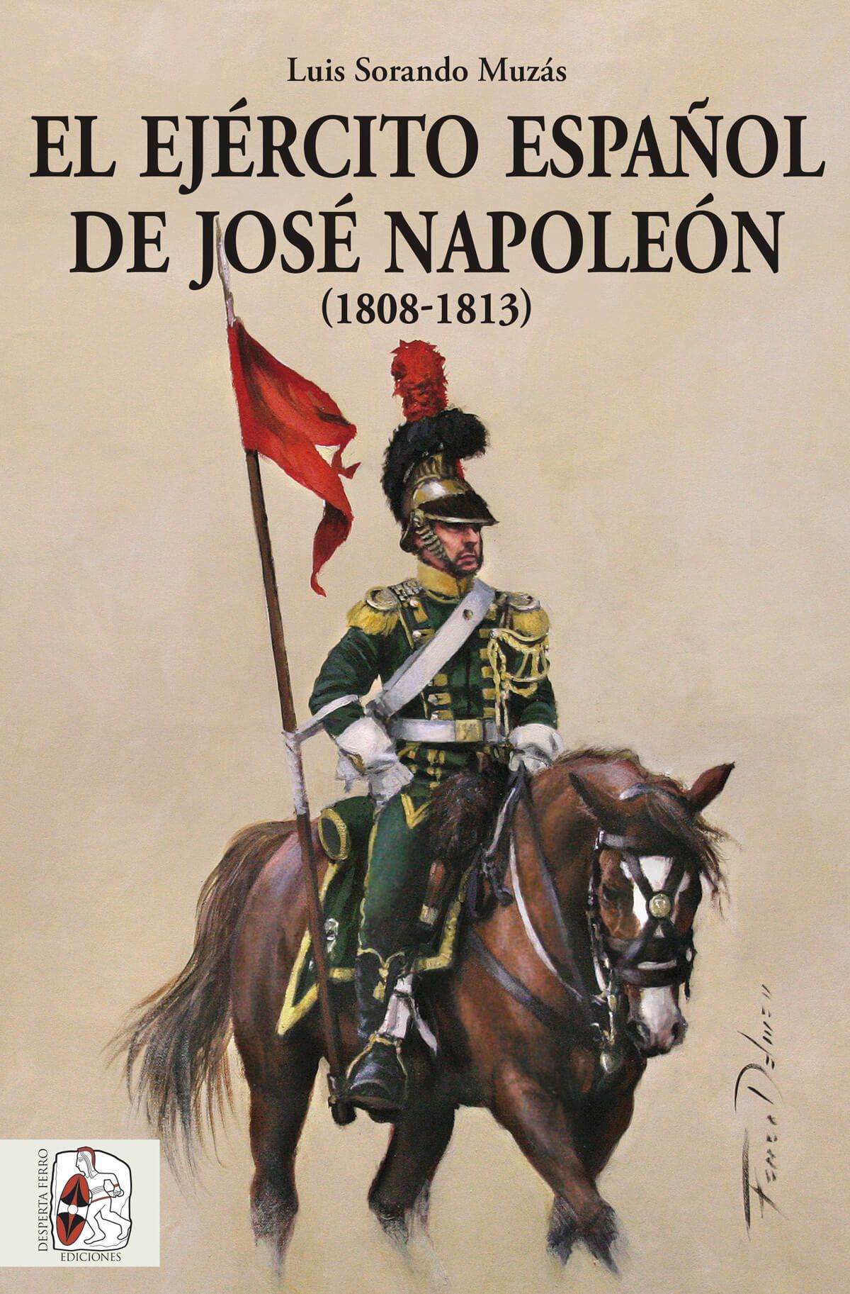 El Ejército español de José Napoleón. 9788494649912