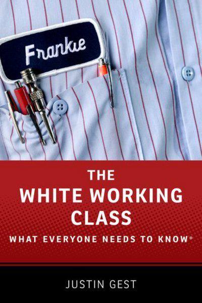 The white working class. 9780190861407
