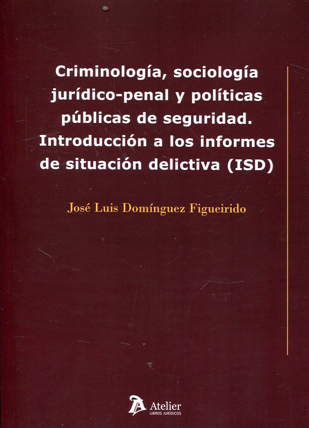 Criminología, sociología jurídico-penal y políticas públicas de seguridad. 9788417466138
