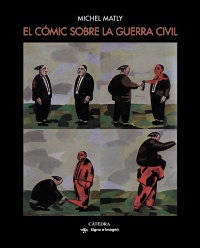 El cómic sobre la Guerra Civil. 9788437638829