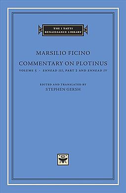 Commentary on Plotinus: Volume 5: Ennead III, Part 2 and Ennead IV