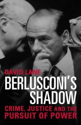 Berlusconi's shadow. 9780713997873