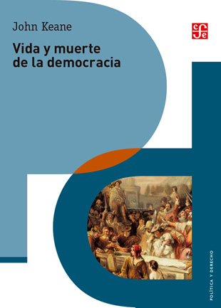 Vida y muerte de la democracia. 9786071655691