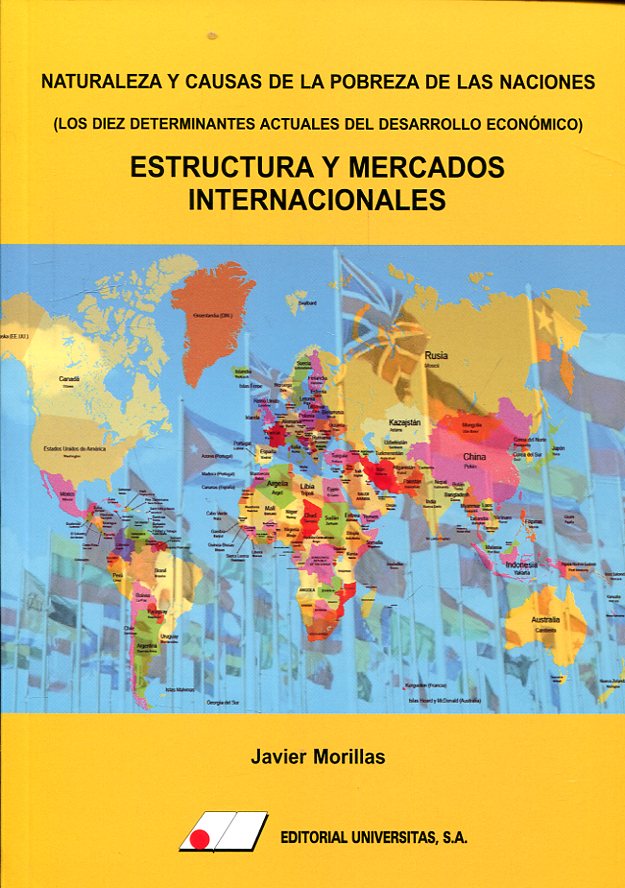 Naturaleza y causas de la pobreza de las naciones : (los diez determinantes actuales del desarrollo económico). 9788479914943