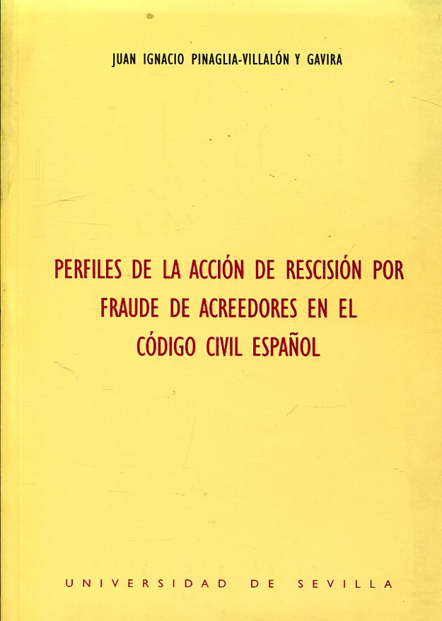Perfiles de la acción de rescisión por fraude de acreedores en el código civil español. 9788447205950