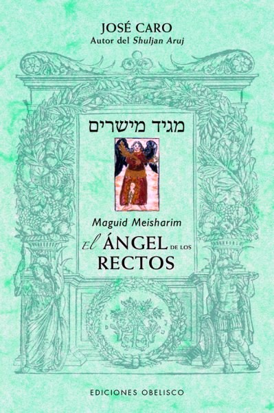 Maguid meisharim. El ángel de los rectos