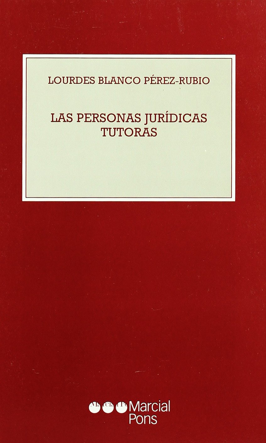 Las personas jurídicas tutoras. 9788497680226