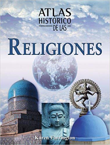 Atlas histórico de las religiones. 9788497646413