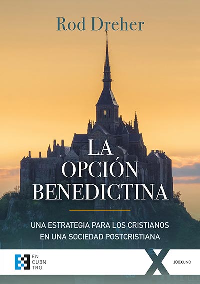 La opción benedictina. 9788490559468