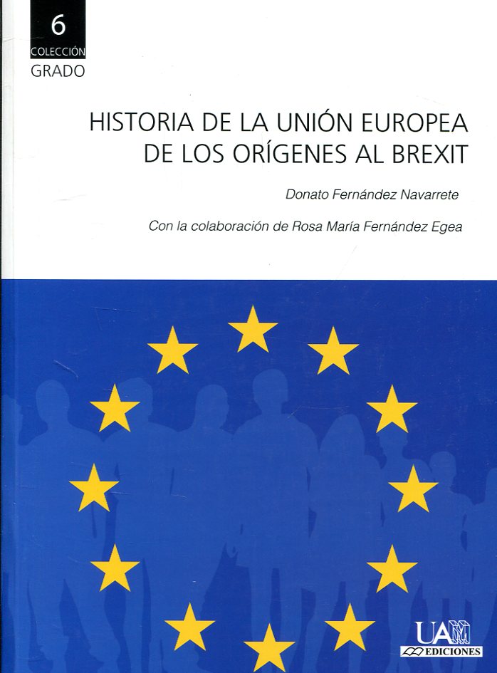 Historia de la Unión Europea de los orígenes al Brexit. 9788483446409